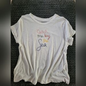 LOFT Slub Tee In XL W/Catch Me By The Sea Text!